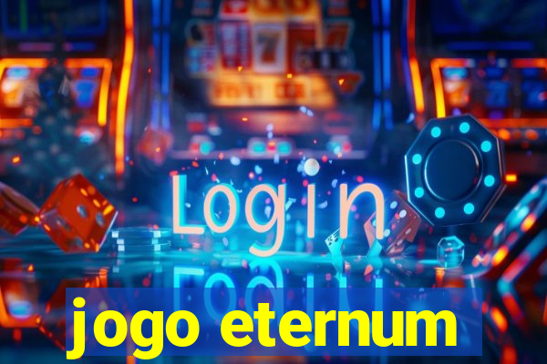 jogo eternum