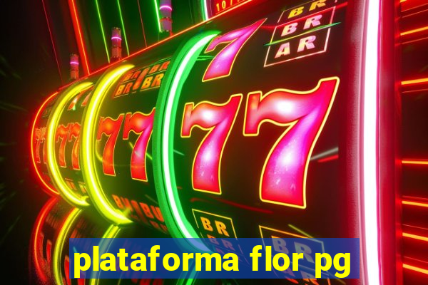 plataforma flor pg