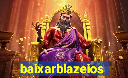 baixarblazeios