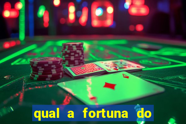 qual a fortuna do raul gil