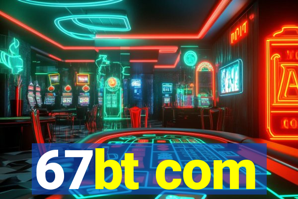 67bt com