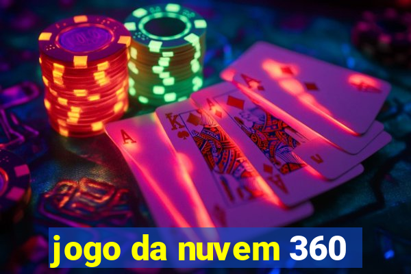 jogo da nuvem 360