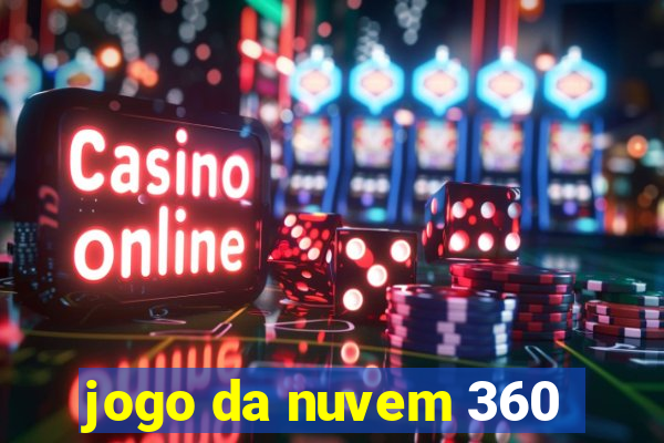 jogo da nuvem 360
