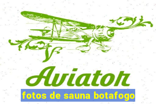 fotos de sauna botafogo