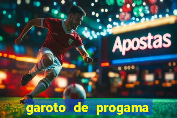 garoto de progama feira de santana