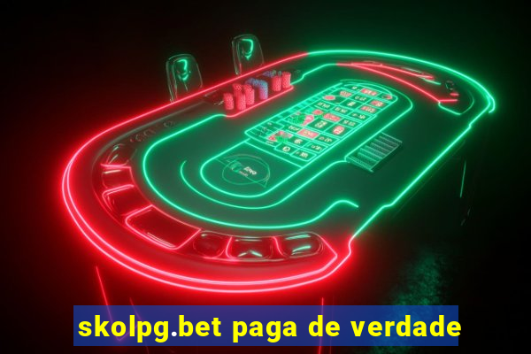 skolpg.bet paga de verdade