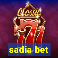 sadia bet