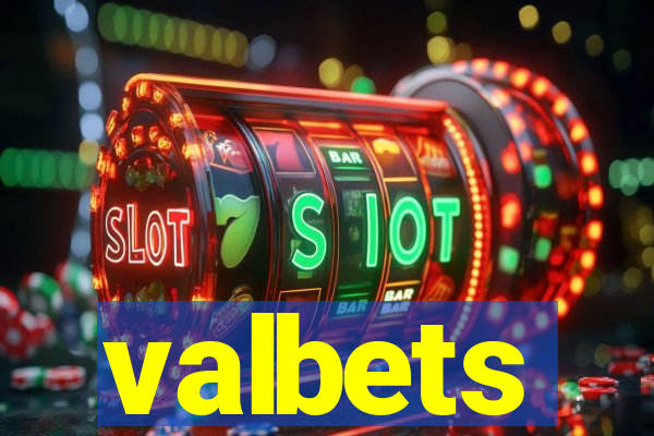 valbets