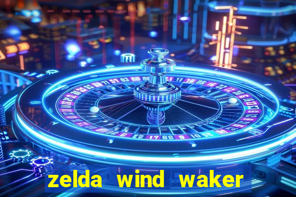 zelda wind waker rom pt-br