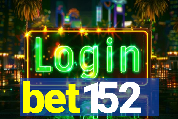 bet152