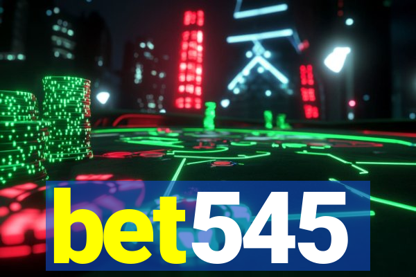 bet545