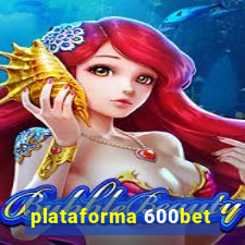 plataforma 600bet