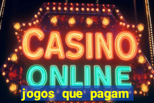 jogos que pagam dinheiro de verdade via pix