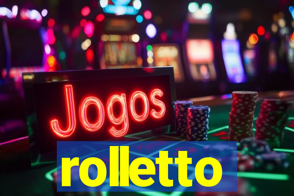 rolletto