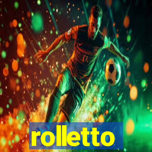 rolletto