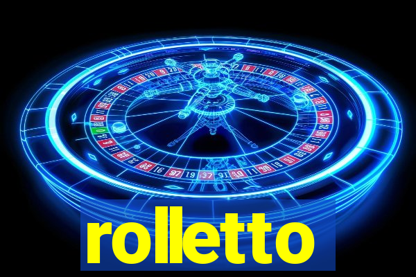 rolletto