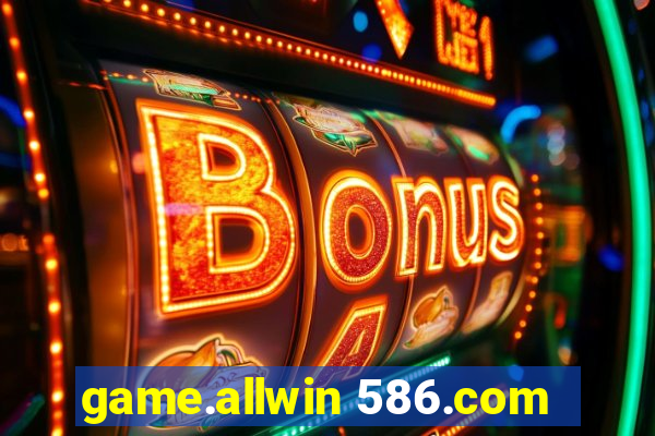 game.allwin 586.com