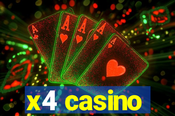 x4 casino