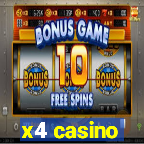 x4 casino