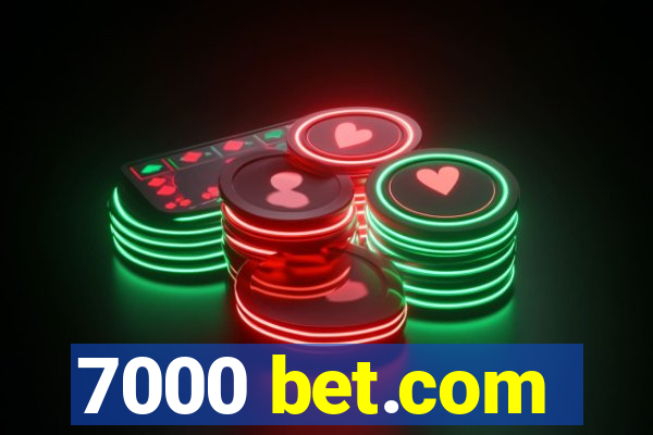 7000 bet.com