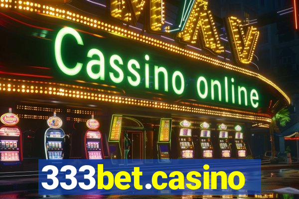 333bet.casino
