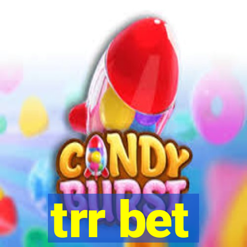 trr bet