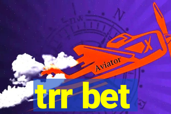 trr bet