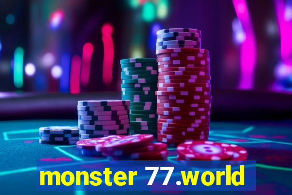 monster 77.world