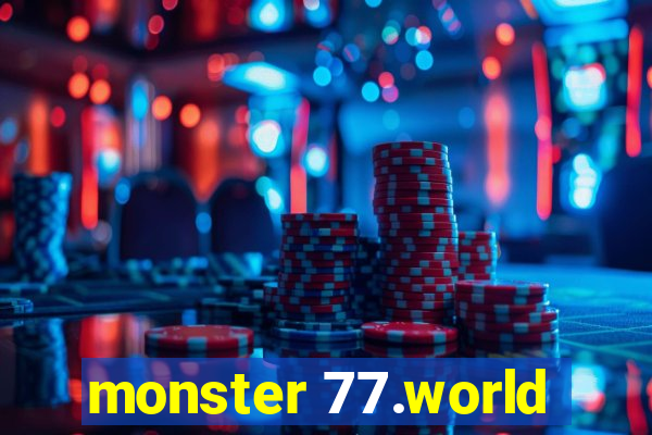 monster 77.world