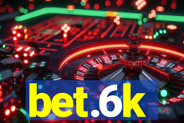bet.6k