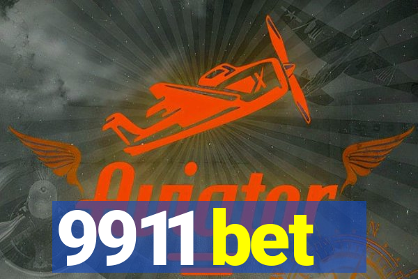 9911 bet