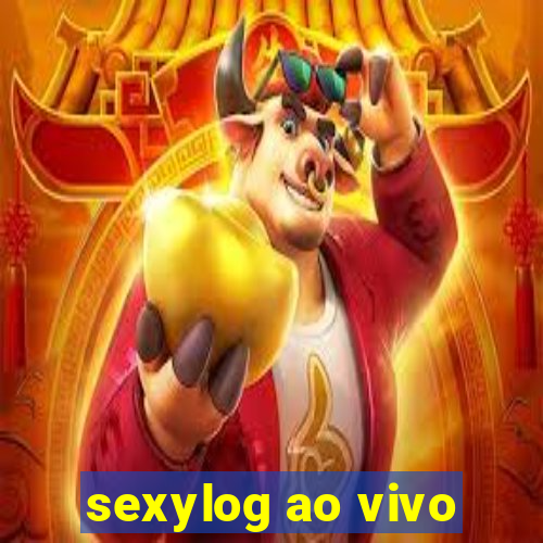 sexylog ao vivo