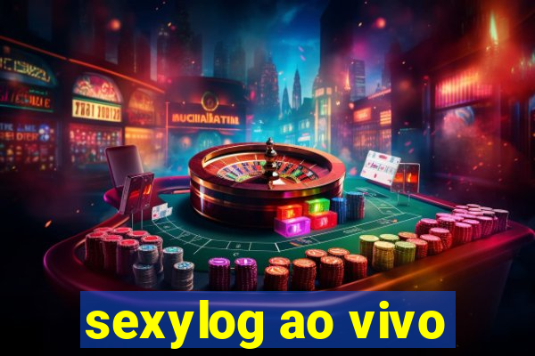 sexylog ao vivo