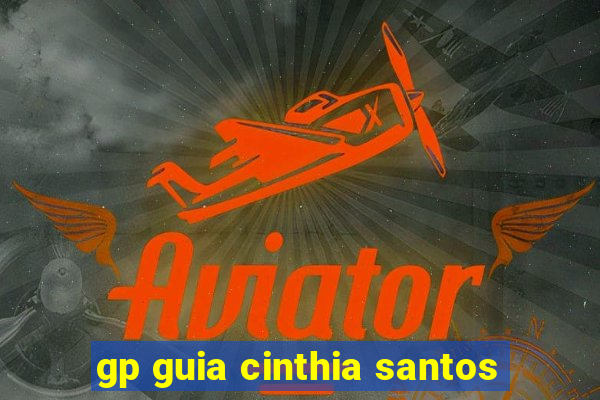 gp guia cinthia santos