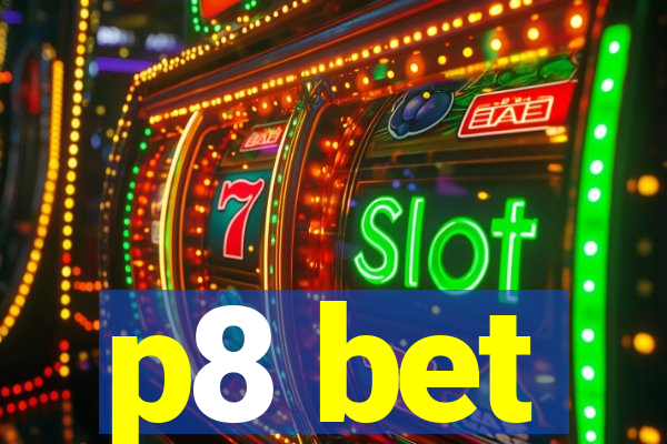 p8 bet