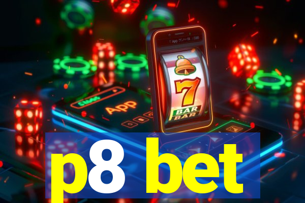 p8 bet