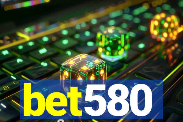 bet580