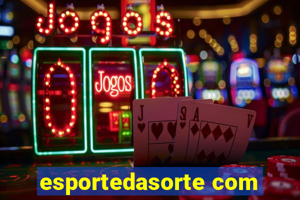 esportedasorte com