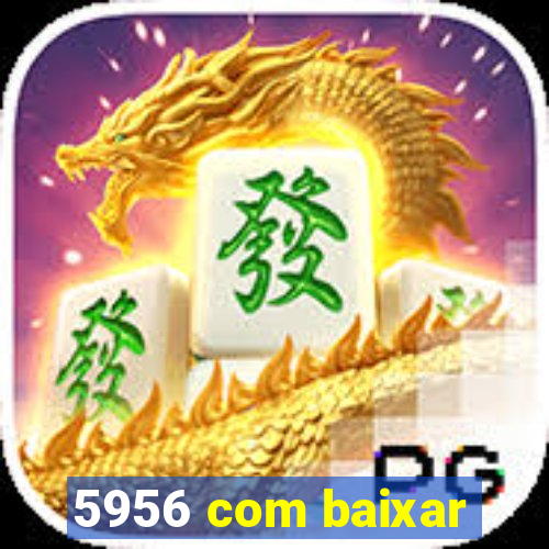 5956 com baixar