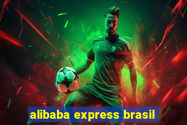 alibaba express brasil