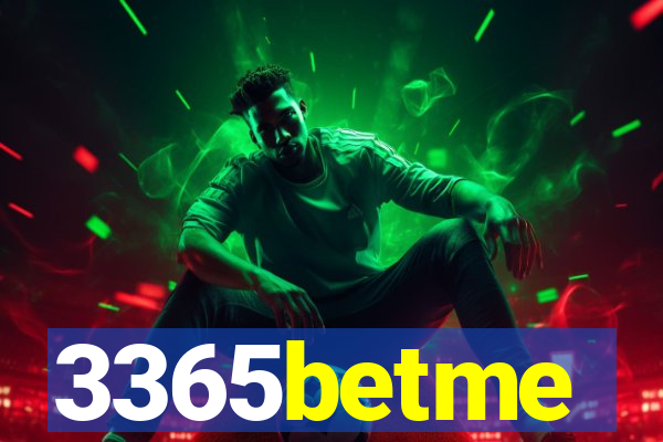 3365betme