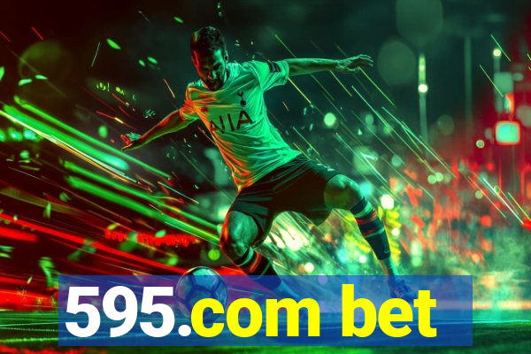595.com bet