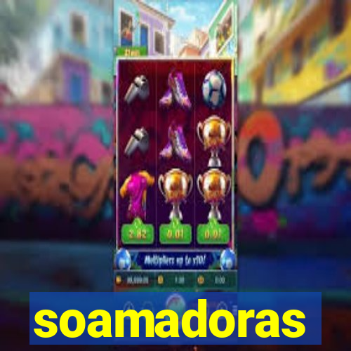 soamadoras