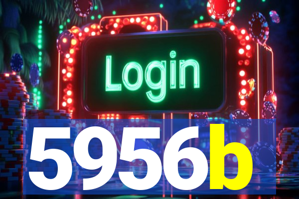 5956b