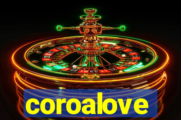 coroalove