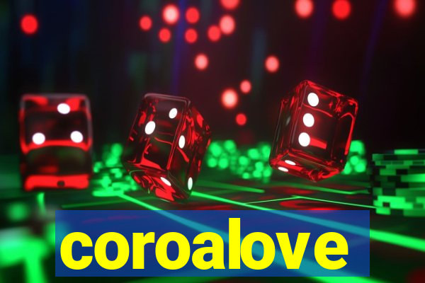 coroalove