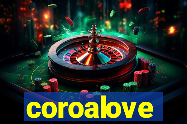 coroalove