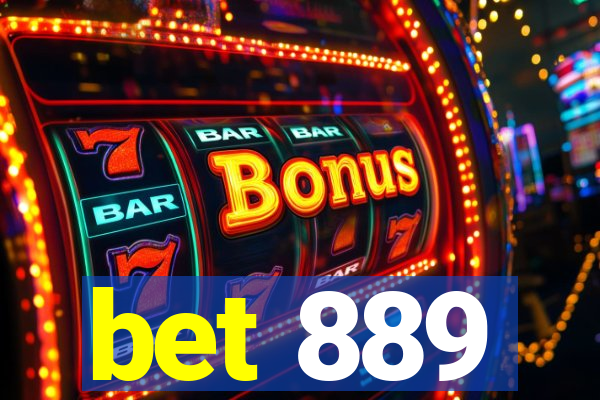 bet 889