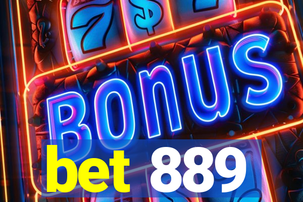 bet 889