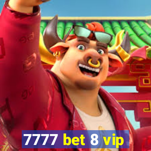 7777 bet 8 vip